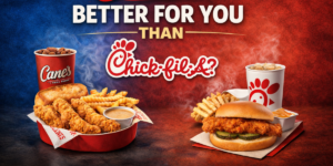 Are canes better for you than Chick-fil-A?