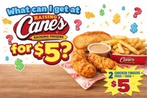 What can I get at Raising Cane's for $5?
